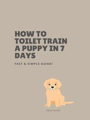 cover image of How to Toilet Train a Puppy in 7 Days – Fast & Simple Guide!